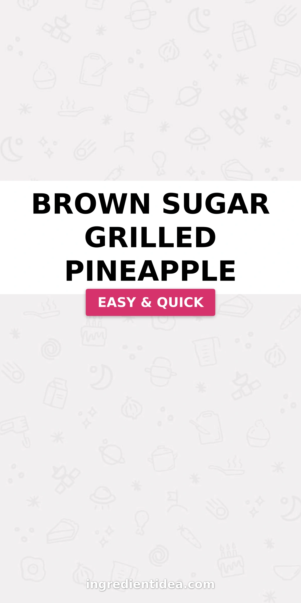 Brown Sugar Grilled Pineapple