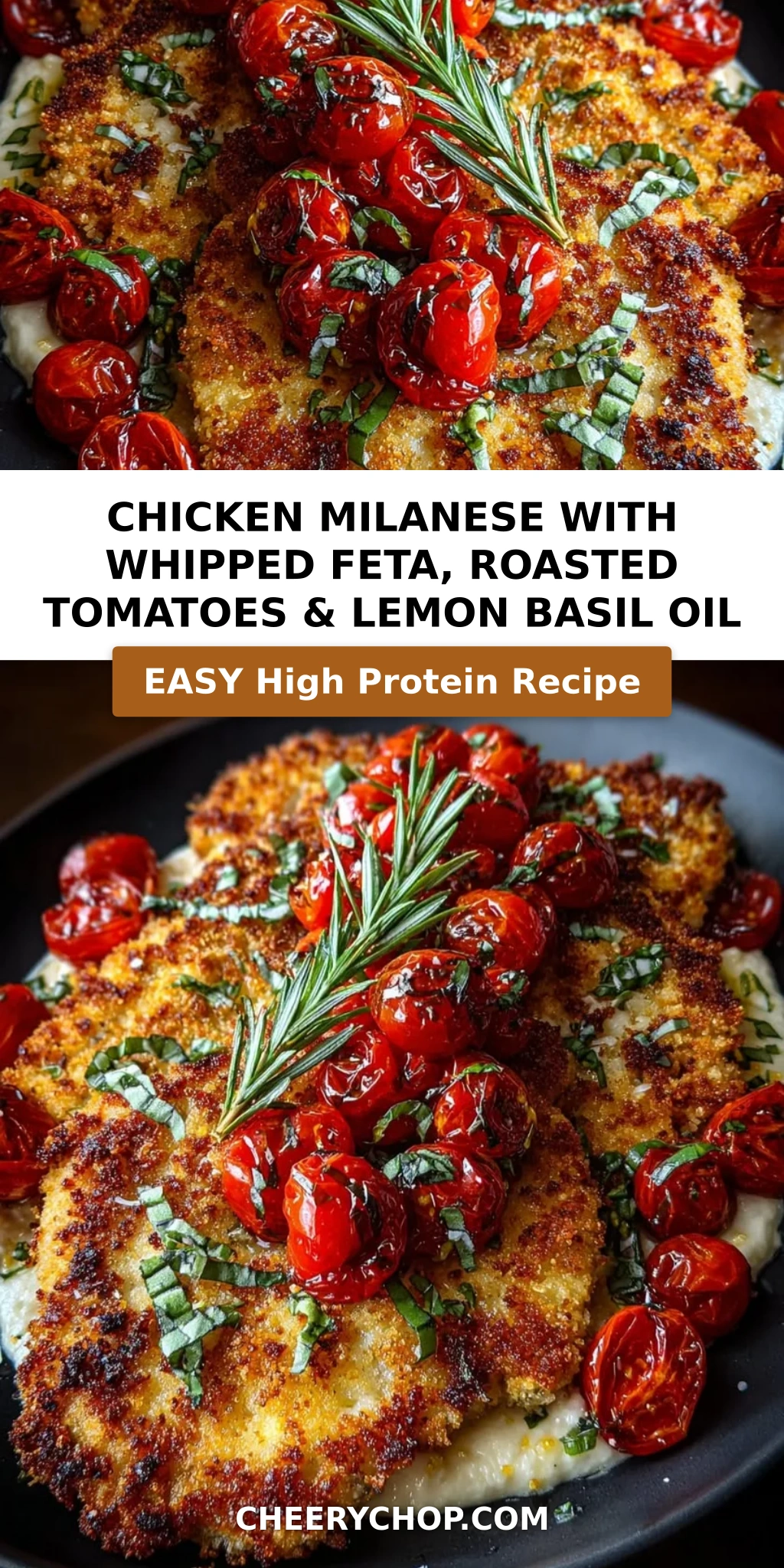 Chicken Milanese with Whipped Feta, Roasted Tomatoes & Lemon Basil Oil