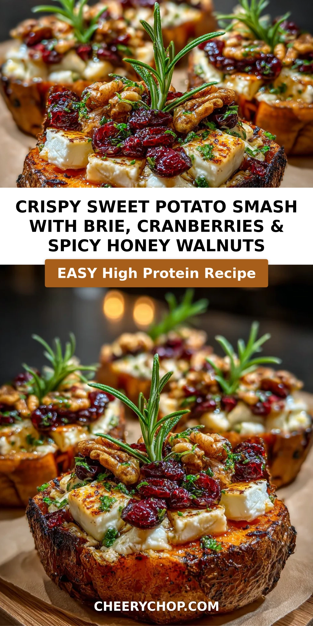 Crispy Sweet Potato Smash with Brie, Cranberries & Spicy Honey Walnuts