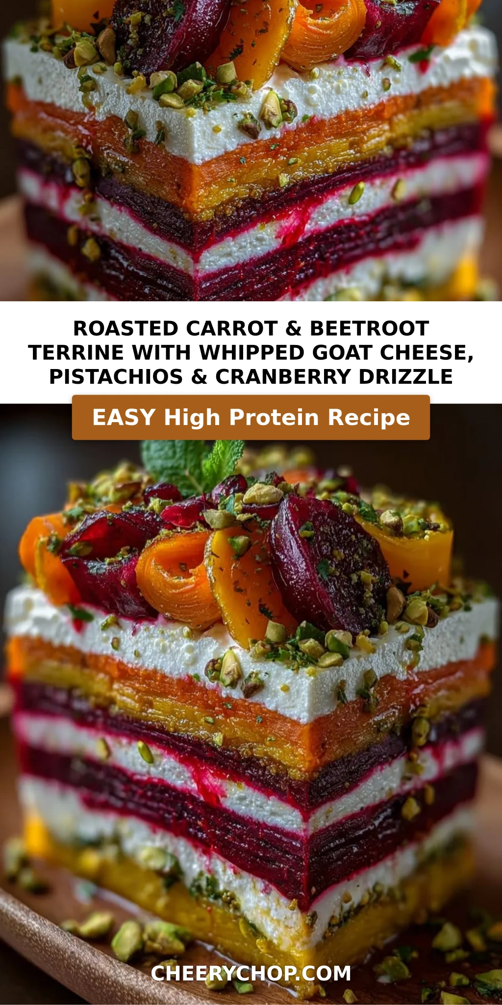 Roasted Carrot & Beetroot Terrine with Whipped Goat Cheese, Pistachios & Cranberry Drizzle