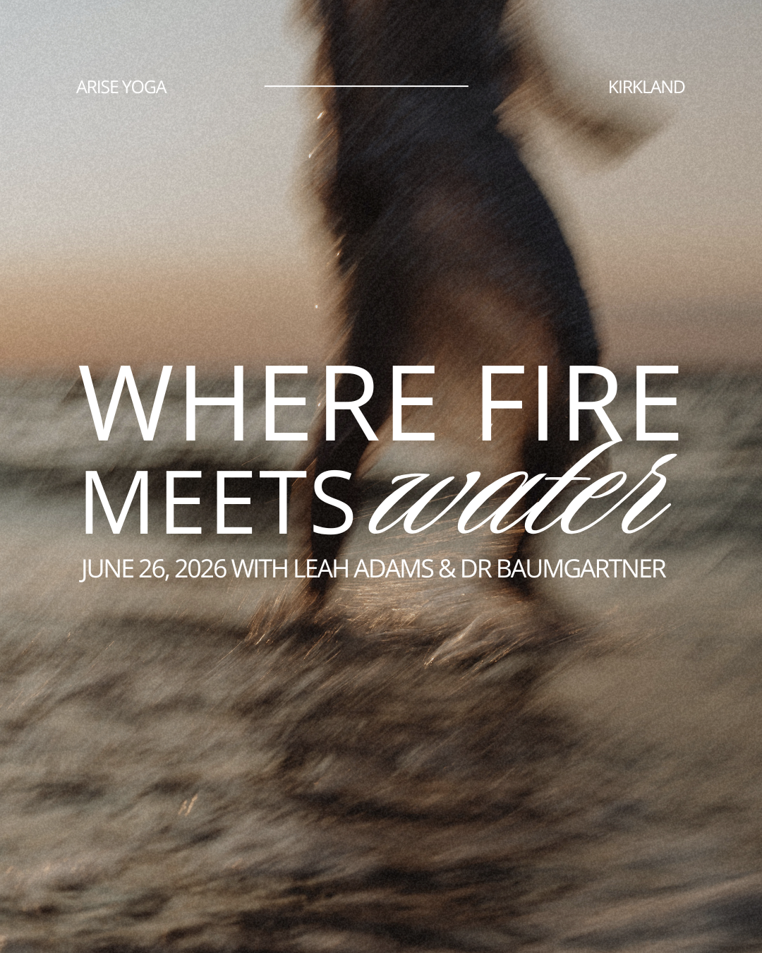 Where Fire Meets Water — June 26, 2026
