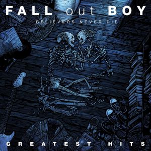 Believers Never Die - Greatest Hits Cover