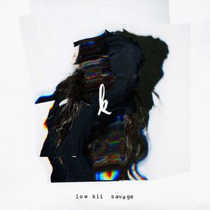 Low Kii Savage Cover