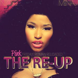 Pink Friday: Roman Reloaded: The Re-Up Cover