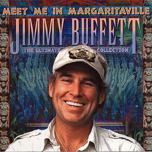 Meet Me In Margaritaville: The Ultimate Collection Cover