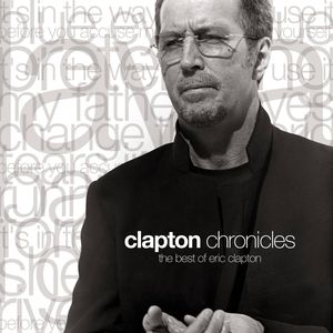 Clapton Chronicles: The Best of Eric Clapton Cover