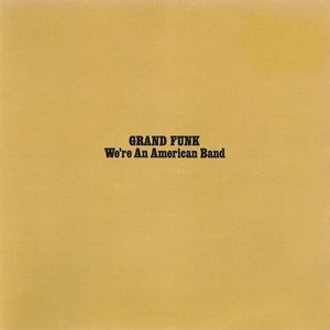 We're an American Band Cover