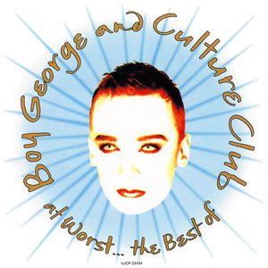 Download 2 Lyrics From At Worst The Best Of Boy George And Culture Club By Boy George Lyricsfever Net