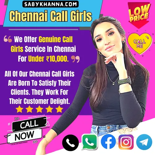 Banner Image of Chennai Call Girls. A Chennai Call girl in the banner with the text, We Offer Genuine Call Girls Service In Chennai For Under ₹10,000. All Of Our Chennai Call Girls Are Born To Satisfy Their Clients. They Work For Their Customer Delight. Also mention Low prices and book appointments via Call, WhatsApp, Telegram, Instagram and facebook.