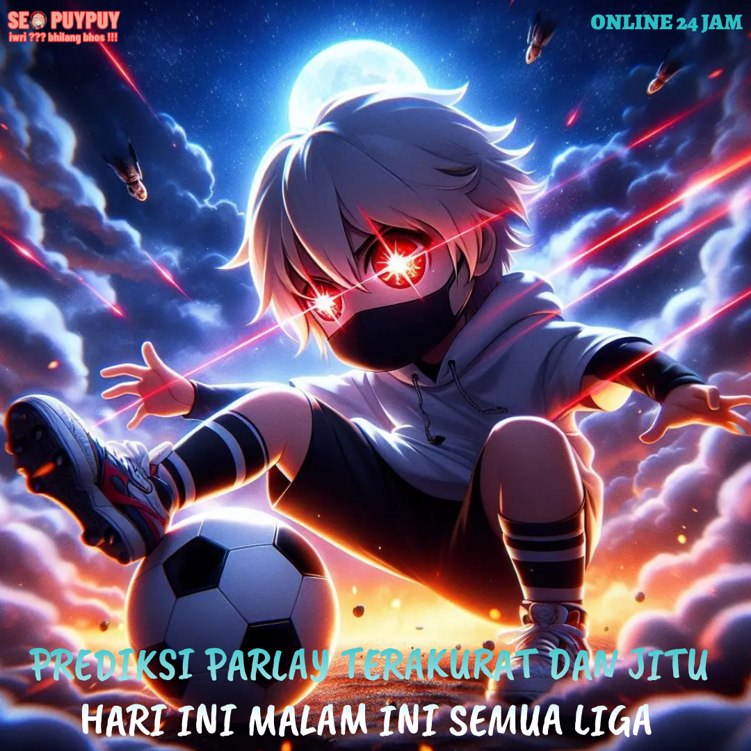 Prediksi Parlay Terjitu dan Akurat Hari Ini Terpercaya Semua Liga 