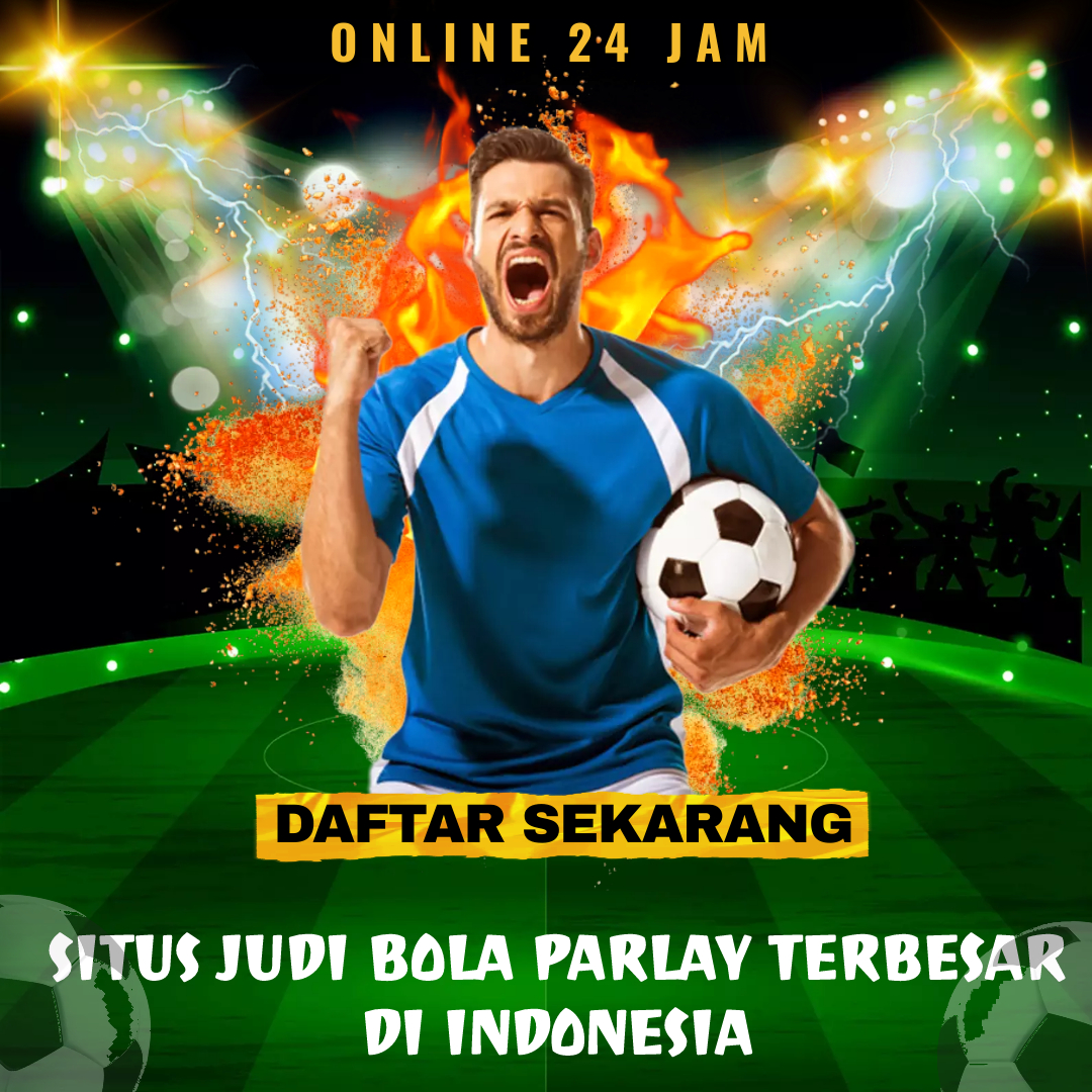 Situs Login Taruhan Judi Bola Parlay Terbesar Deposit Tanpa Potongan