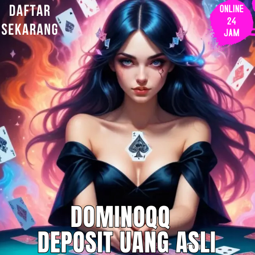 DOMINOQQ >> Link Daftar Domino QQ Deposit Uang Asli 24 Jam