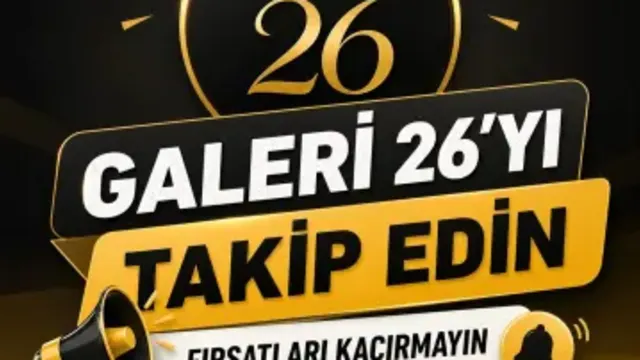 GALERİ 26 HİZMETİNİZDE