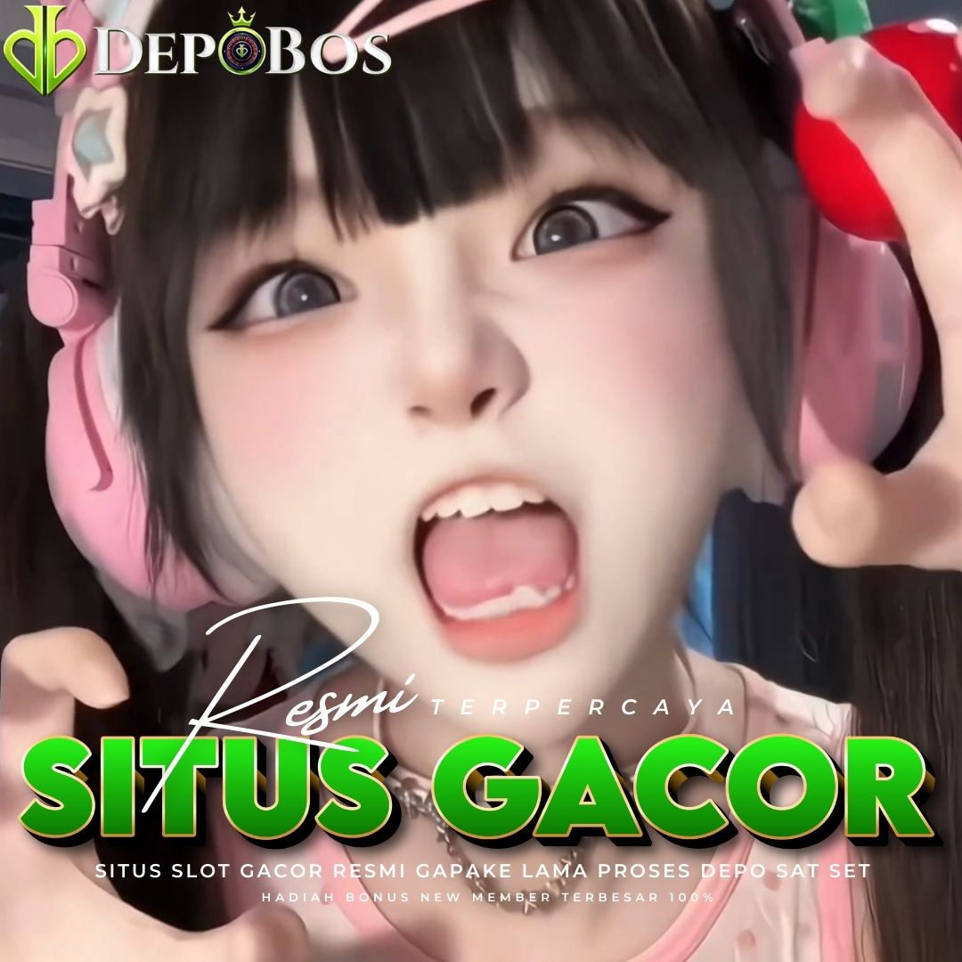 DEPOBOS >> Platform Game Slot Gacor Resmi dan Situs Slot88 Mudah Maxwin Hari ini image 1