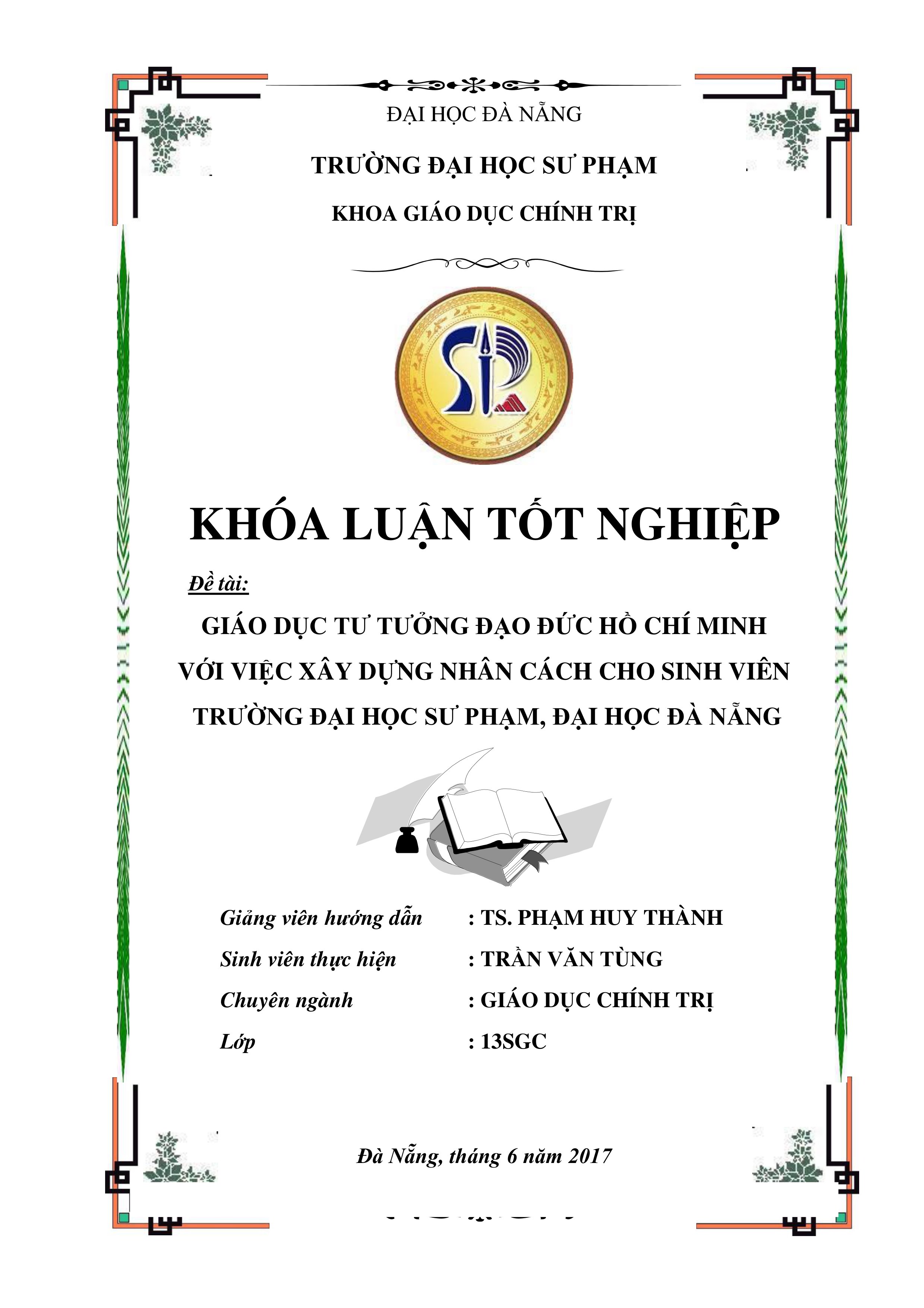 Giáo dục tư tưởng đạo đức hồ chí minh với việc xây dựng nhân cách cho sinh viên trường đại học sư phạm, đại học đà nẵng