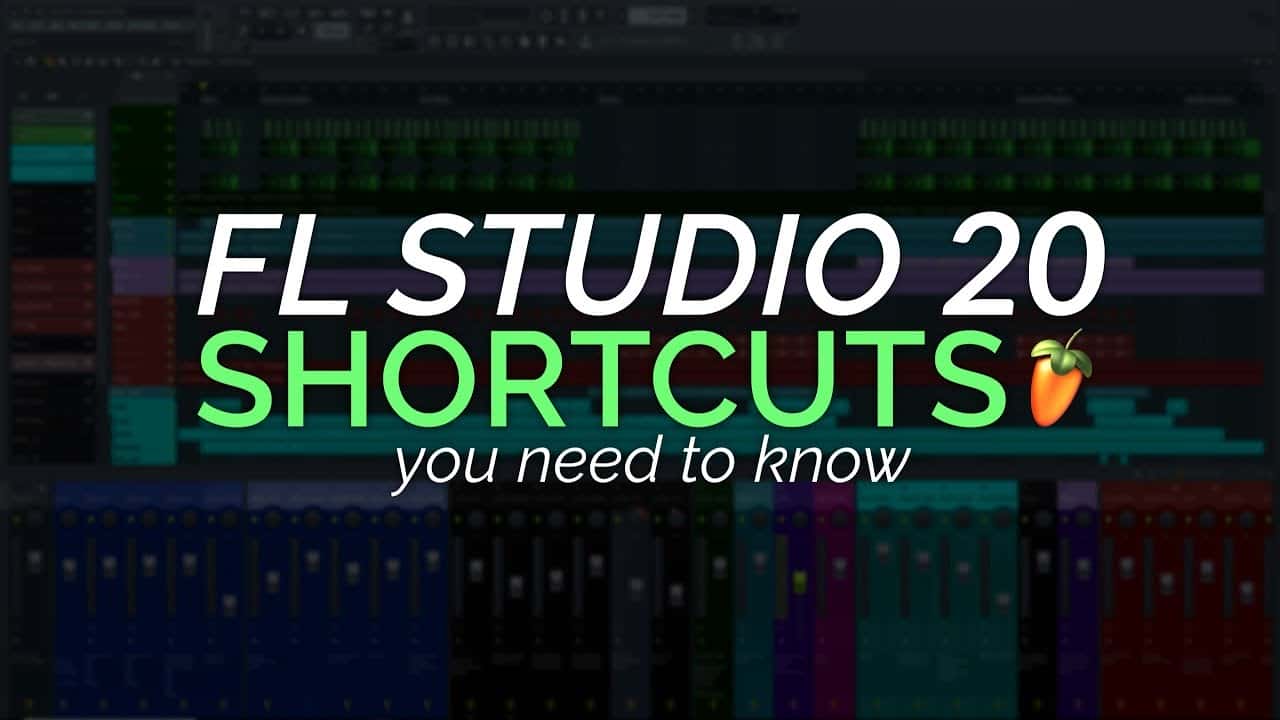 Tổng hợp các phím tắt trong FL Studio 20 để tăng tốc độ làm nhạc