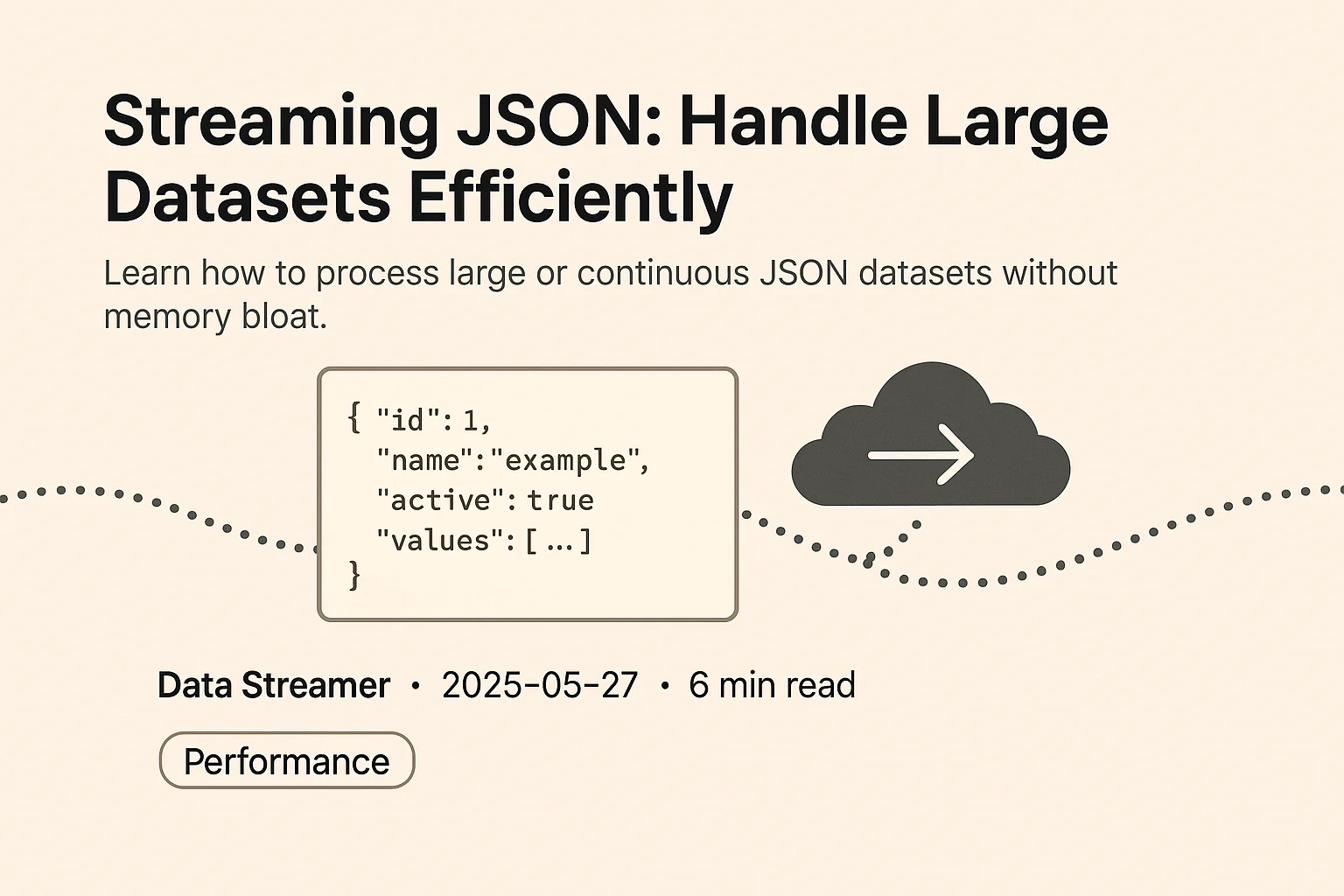 Streaming JSON: Handle Large Datasets Efficiently