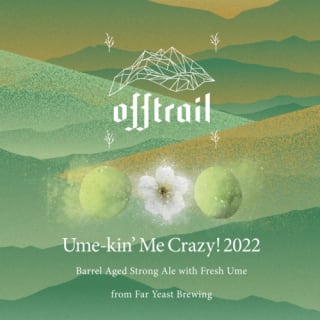 Off Trail Ume-kin’ Me Crazy! 2022