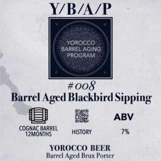 Y/B/A/P #008 Barrel Aged Blackbird Sipping