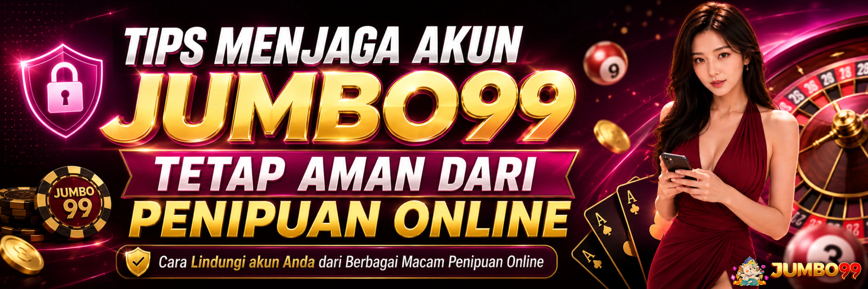 Tips Menjaga Akun JUMBO99 Tetap Aman dari Penipuan Online