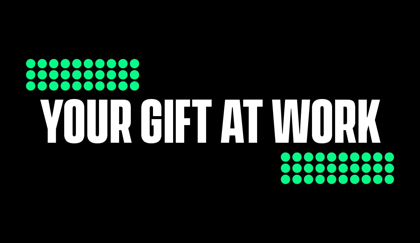 Your Gift At Work