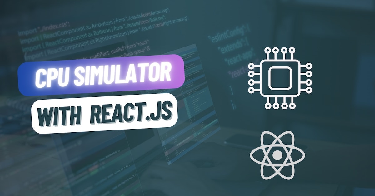 How I built a web based CPU Simulator