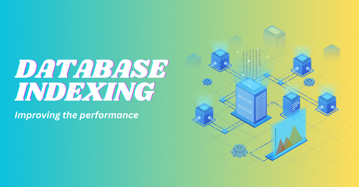 Database Indexing: Speeding Up Your Queries Like a Pro
