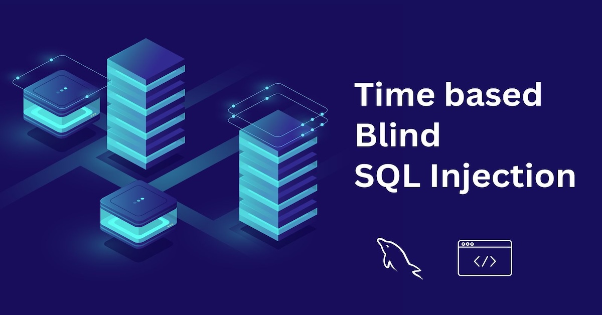 Time based Blind SQL Injection
