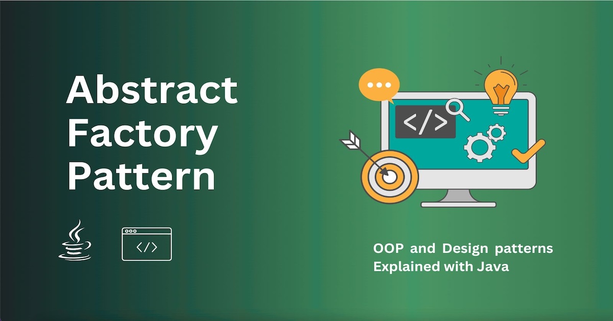 Abstract Factory Pattern explained simply