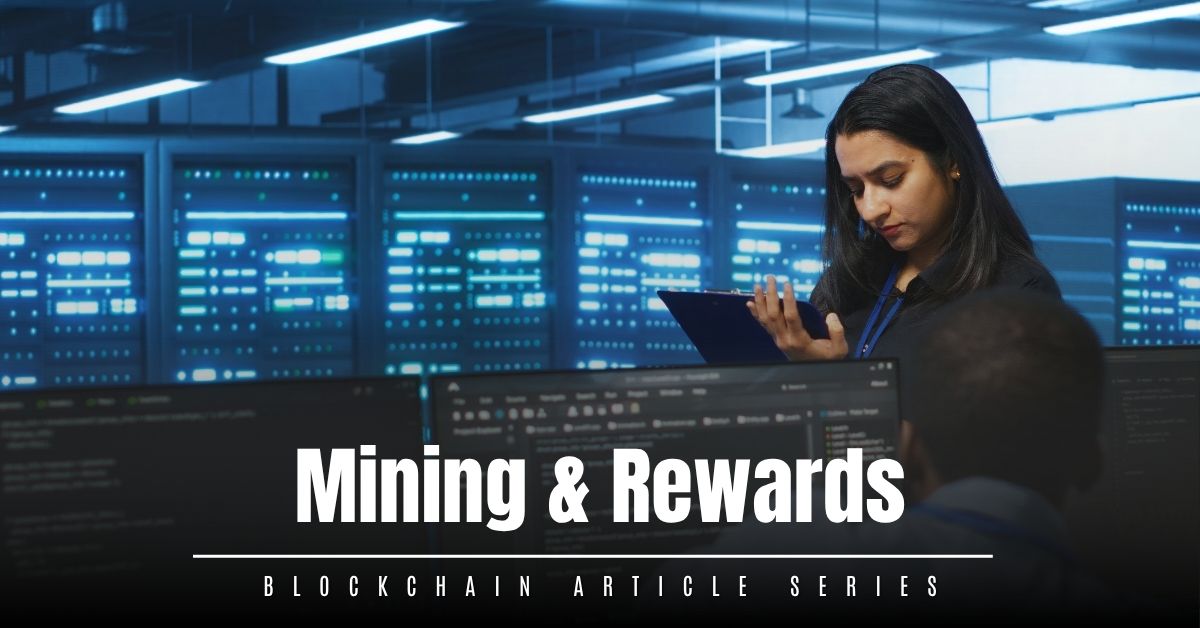	Blockchain 0x500 – Mining and Rewards