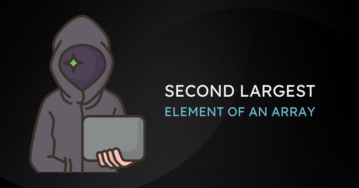 Finding the Second Largest Element in an Array
