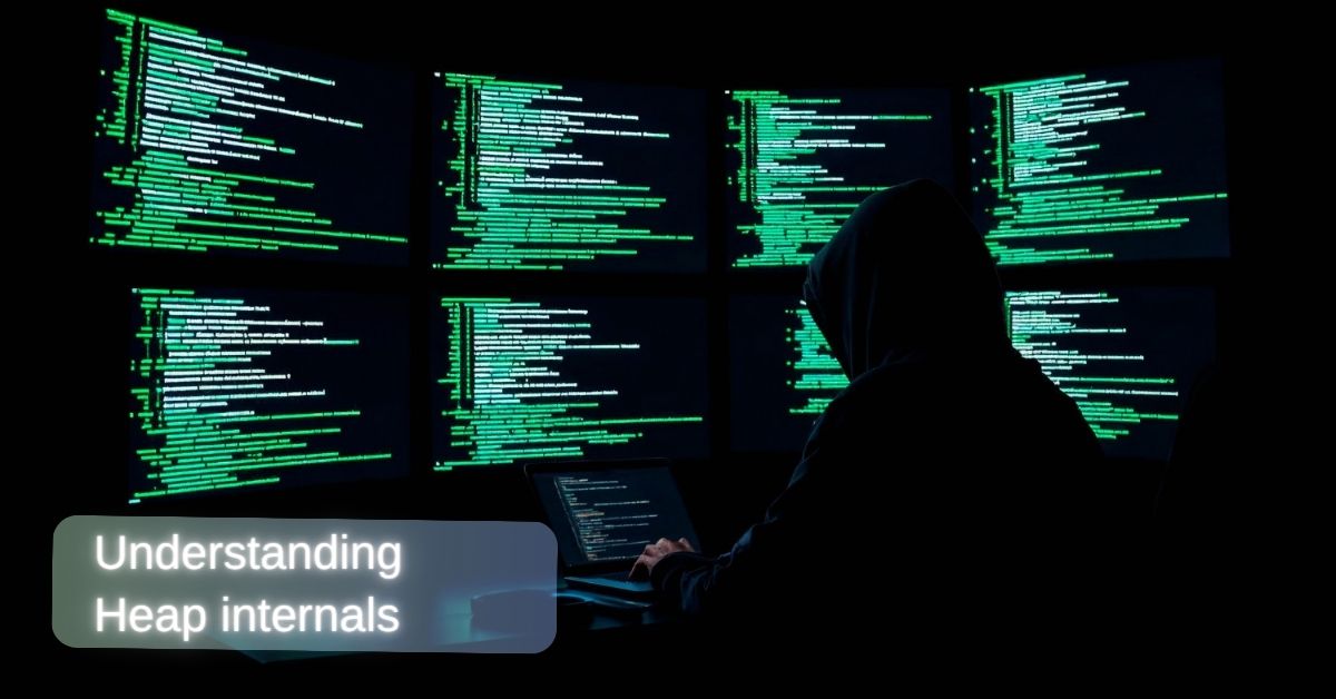 Understanding the Heap Internals
