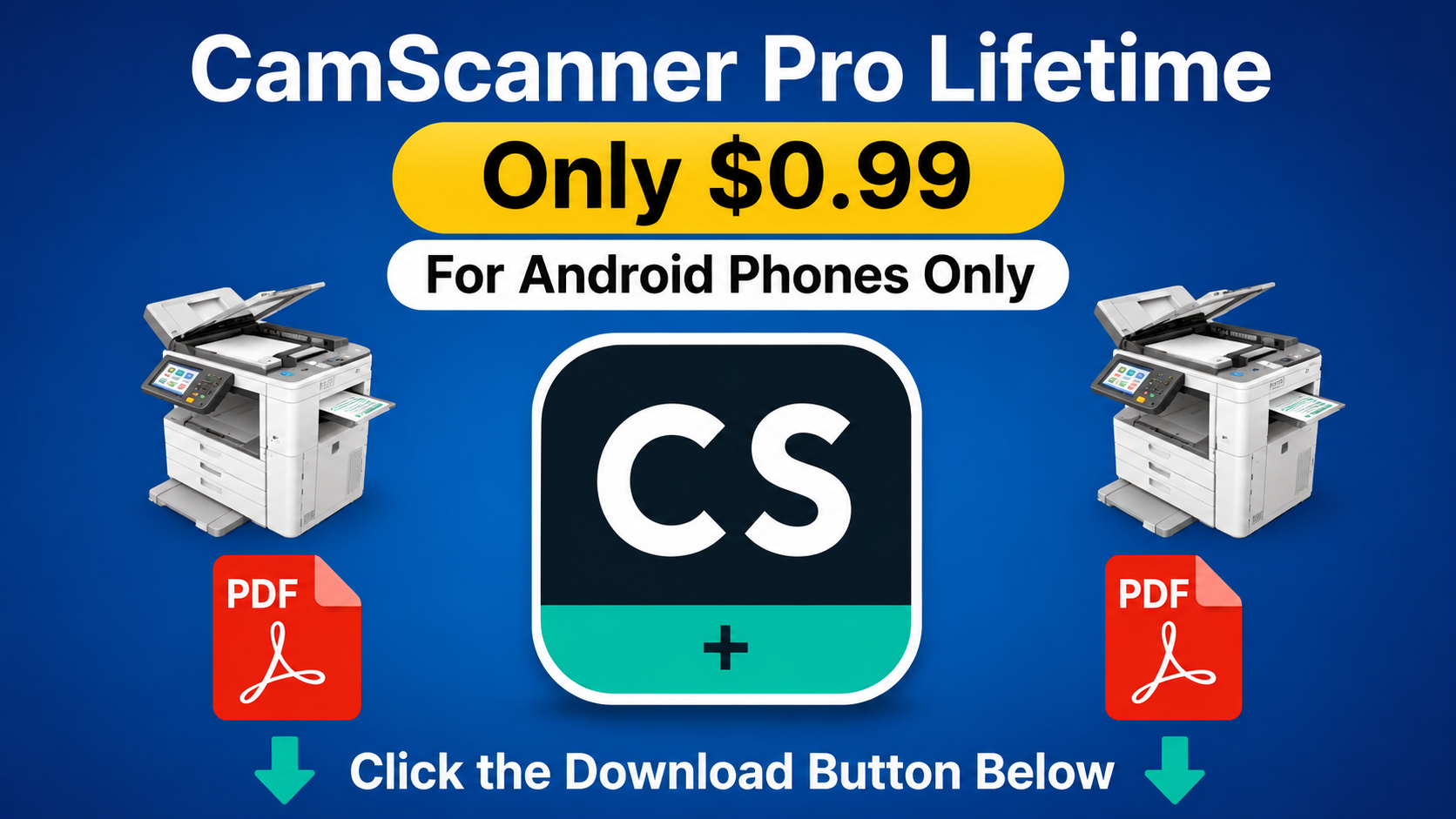 CamScanner Pro lifetime access is available for only *$0.99 USD (approx.)*. It is only for Android phones.