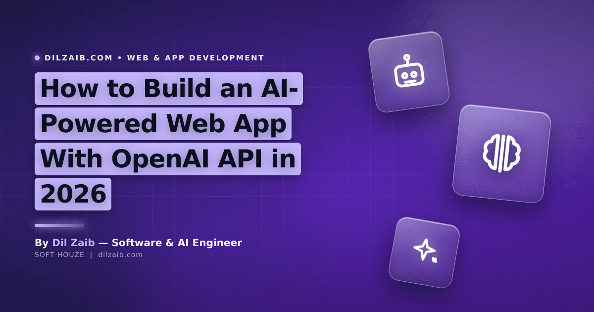 How to Build an AI-Powered Web App With OpenAI API in 2026