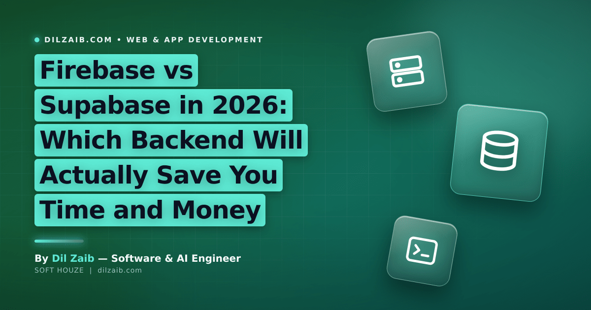 Firebase vs Supabase in 2026: Which Backend Will Actually Save You Time and Money