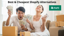 Best & Cheapest Shopify Alternatives