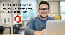 Best Alternatives to Microsoft Office for Android & iOS