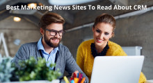 Best Marketing News Sites To Read About CRM