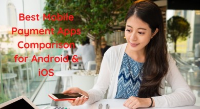 Best Mobile Payment Apps Comparison for Android & iOS