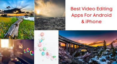 Best Video Editing Apps For Android & iPhone