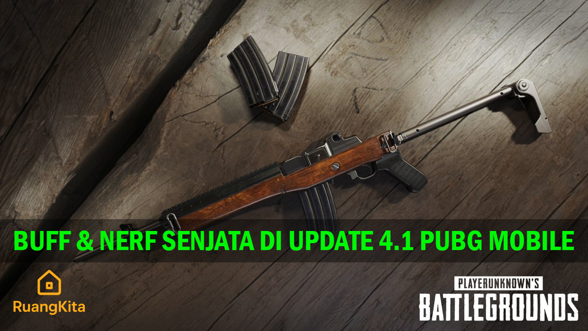 Analisa Buff Nerf Senjata PUBG Mobile Patch 4.1 - DMR Buff, AR Nerf