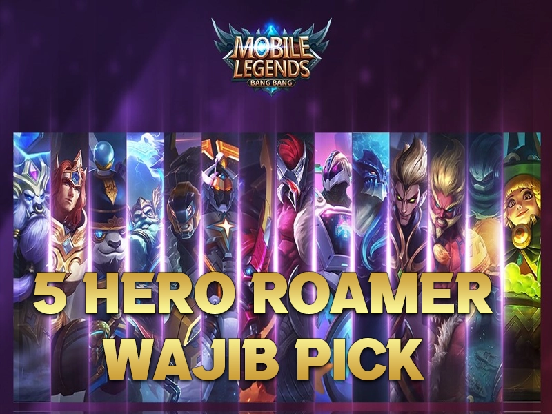 5 Hero Roamer MLBB wajib pick