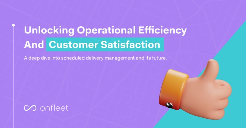 Why Scheduled Delivery Management is The Key to Efficiency and Happy Customers