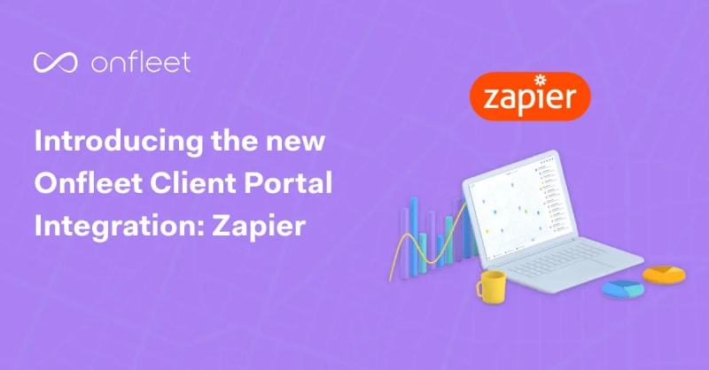 Introducing Onfleet’s Newest Last Mile Delivery Integration: Zapier!
