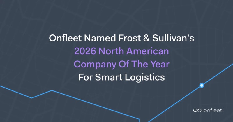 Onfleet Named Frost & Sullivan's 2026 North American Company of the Year for Smart Logistics