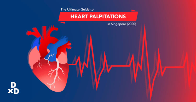 The Ultimate Guide to Heart Palpitations in Singapore (2021)