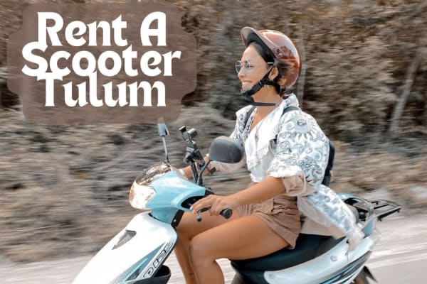 Rent A Scooter Tulum By Ally