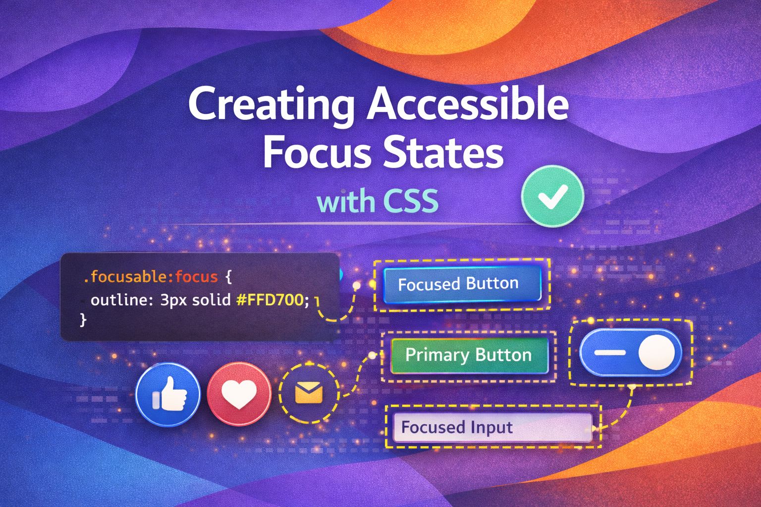 Accessible Focus States: Beyond the Default Outline