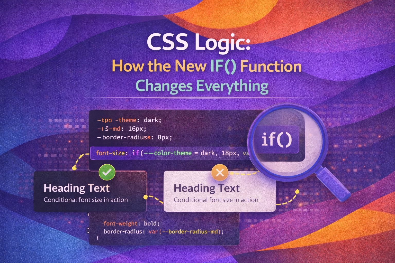  CSS Logic: How the New if() Function Changes Everything 