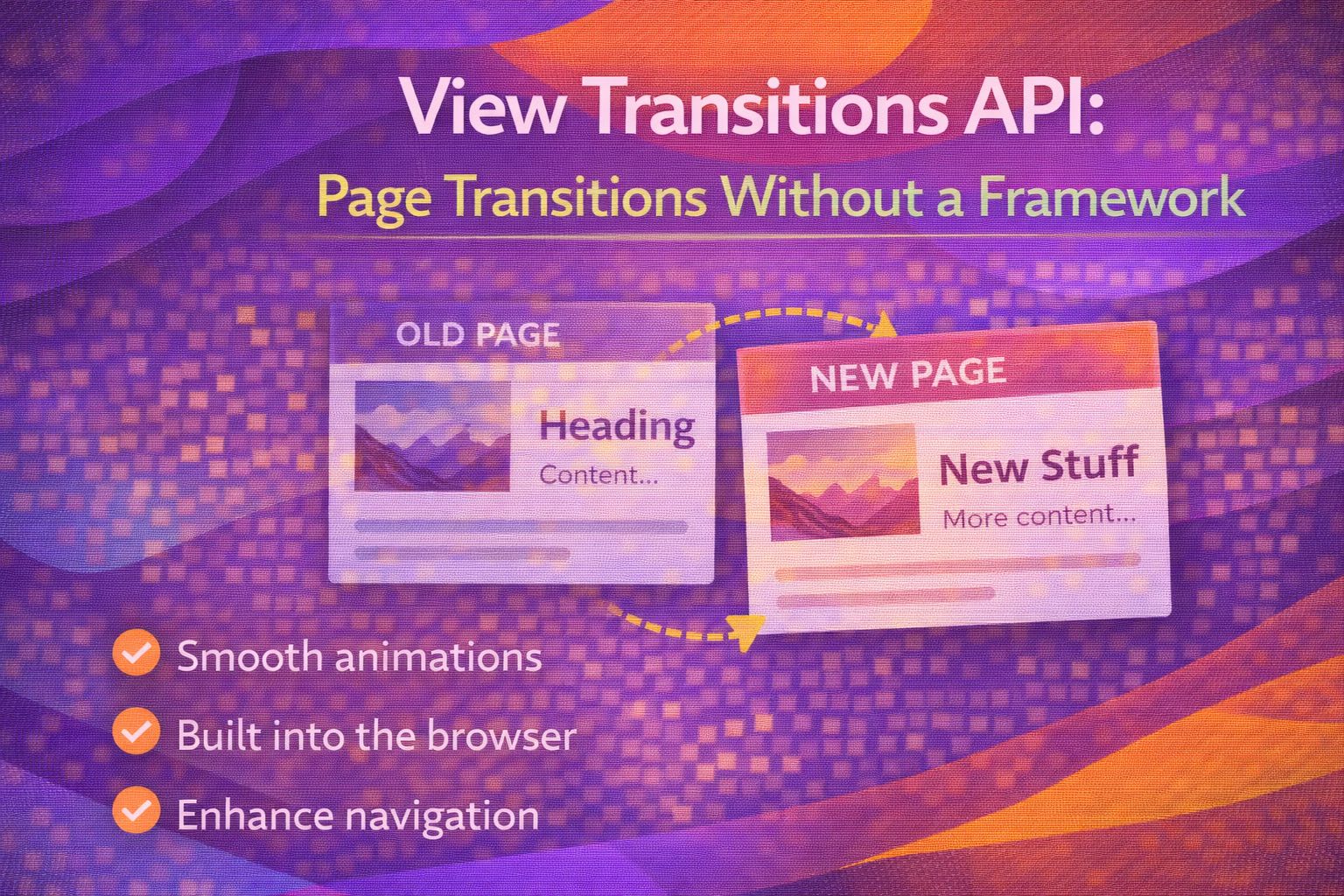 View Transitions API: Page Transitions Without a Framework